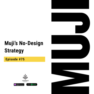 075 | Muji’s No-Design Strategy