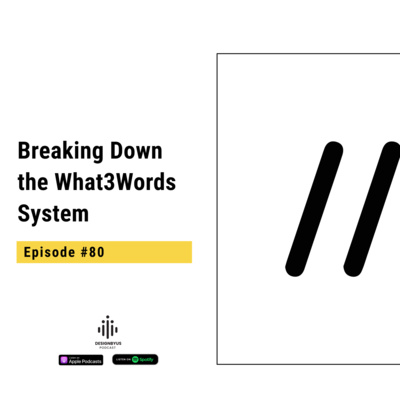 080 | Breaking Down the What3Words System