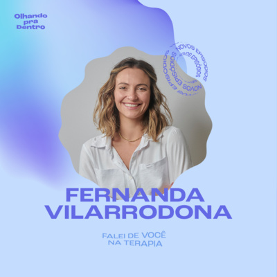 #43 Falei de você na terapia com Fernanda Vilarrodona