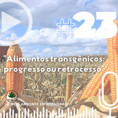 "Alimentos transgênicos: progresso ou retrocesso"