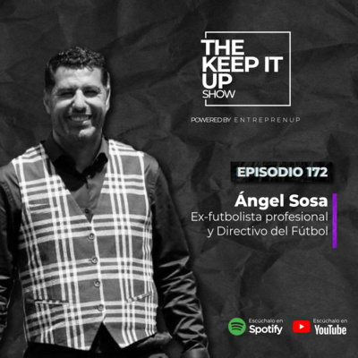 De la cancha a los despachos l Angel Sosa Ex-futbolista profesional y Directivo del Fútbol