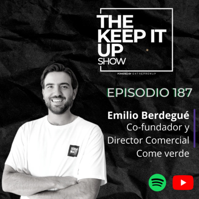 Lo rico no está peleado con lo sano l Emilio Berdegué Co-fundador y Director Comercial Come verde