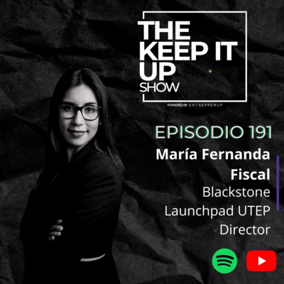 Educación que invierte en emprendimiento l María Fernanda Fiscal Blackstone Launchpad UTEP Director