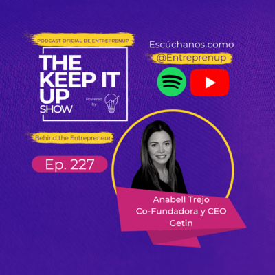 Behind the entrepreneur I Anabell Trejo Co-Fundadora y CEO Getin