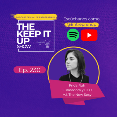 ¿Que es realmente la inteligencia artificial? I Frida Ruh Fundadora y CEO A.I. The New Sexy