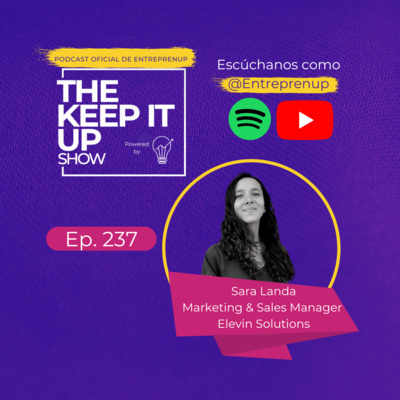 Las verdaderas necesidades de emprender I Sara Landa Marketing & Sales Manager Elevin Solutions