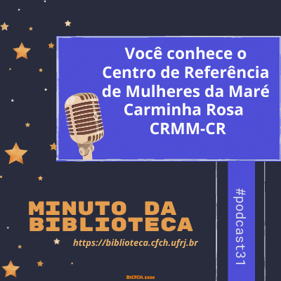 T02E21 - Programa Minuto da Biblioteca - Você conhece o Centro de Referência de Mulheres da Maré - Carminha Rosa?