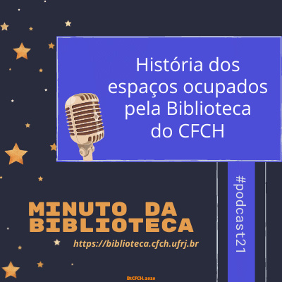 T02E11 Programa Minuto da Biblioteca - História dos espaços ocupados pela Biblioteca do CFCH