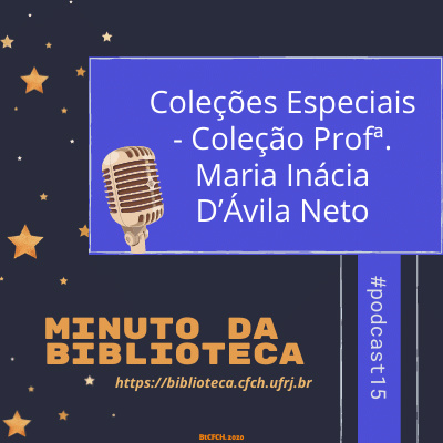 T02E05 Programa Minuto da Biblioteca - Coleções Especiais - Profª Maria Inácia