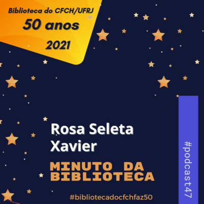 T04E08 - A Biblioteca Faz 50 - Rosa Seleta Xavier