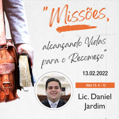 Mensagem: Lic. Daniel Jardim | 13.02.2022 - 19h