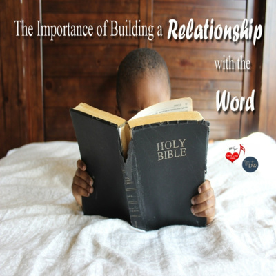 The Importance of Developing a Relationship with the Word | Discipleship Way / GLSM