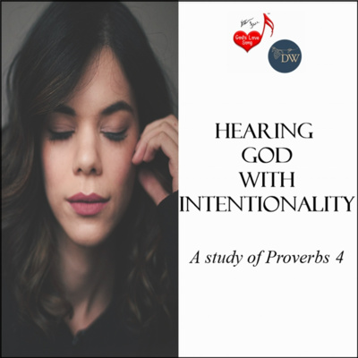 [AUDIO] Hear God with Intentionality (A Study of Proverbs 4) | GLSM/Discipleship Way