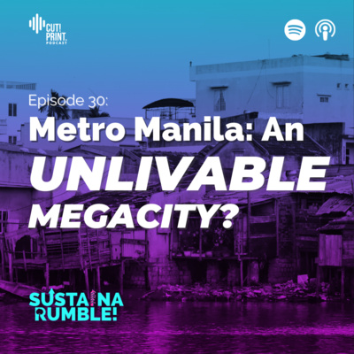 30: Metro Manila: An UNLIVABLE Megacity?