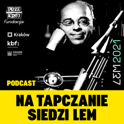 Na tapczanie siedzi Lem: Piotr Górski, odc. 4