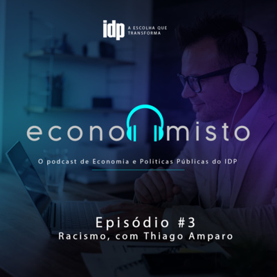 Episódio 3: Racismo, com Thiago Amparo