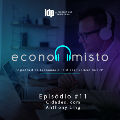 Episódio 11: Cidades, com Anthony Ling