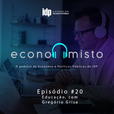 Episódio 20: Educação, com Gregório Grisa