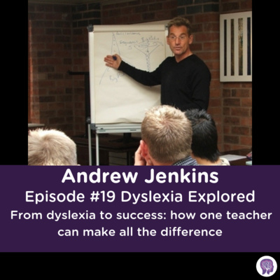 #19 ‘From dyslexia to success: how one teacher can make all the difference’. Andrew Jenkins episode artwork