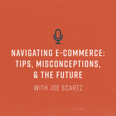 Navigating E-Commerce: Tips, Misconceptions, & The Future