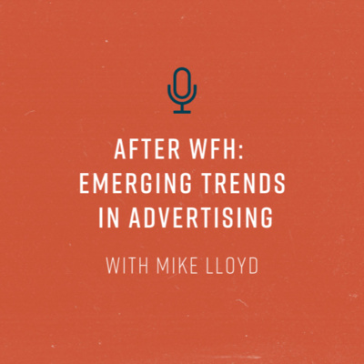 After WFH: Emerging Trends in Advertising