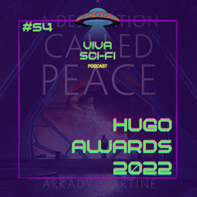 EP 54 - Hugo Awards 2022