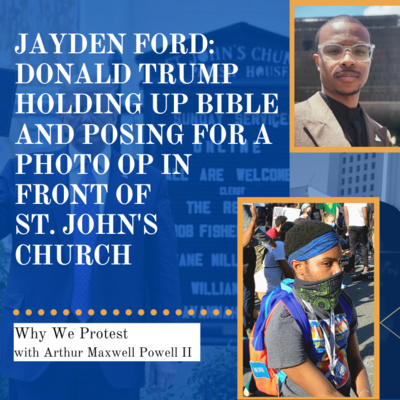 Jayden Ford: Teargas and Rubber Bullets during Donald Trump's Photo Op in Front of St. John's Church