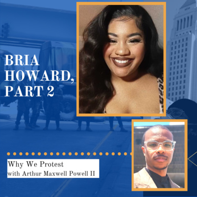 Bria Howard, Part 2: Finding Accurate Information, Forming an Educated Opinion, and The Meaning of Looting