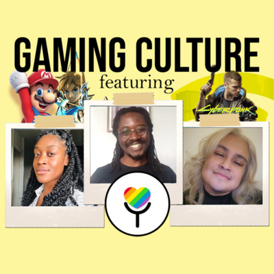 Episode Two: Gaming Culture