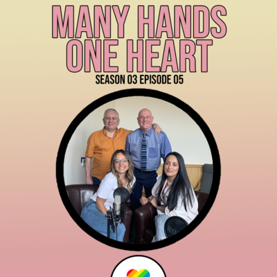 Episode Five: Many Hands One Heart 