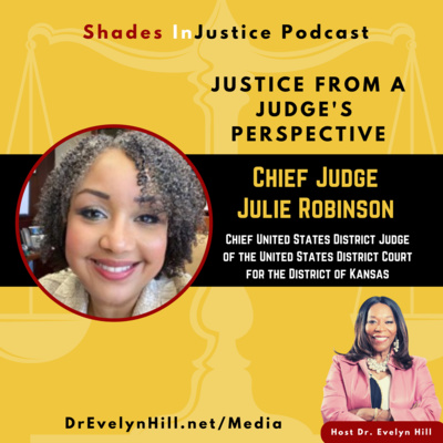 Justice from A Judge's Perspective with Chief Judge Julie Robinson