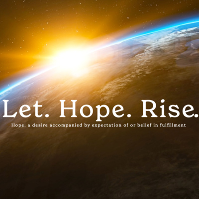 Let. Hope. Rise. | Part 1 | Pastor Peter Degon