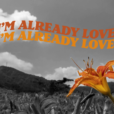 I'm Already Loved | Matthew 6:18-34 | Pastor Peter Degon | September 19, 2021