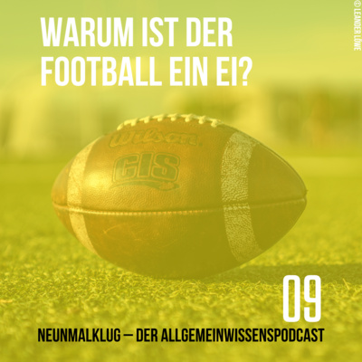 09 - Warum ist der Football ein Ei?