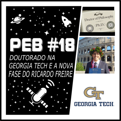 PEB #18 - Doutorado na Georgia Tech e a Nova Fase do Ricardo Freire