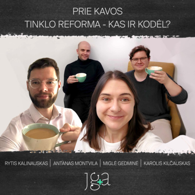 [23] Prie kavos | Tinklo reforma - kas ir kodėl?