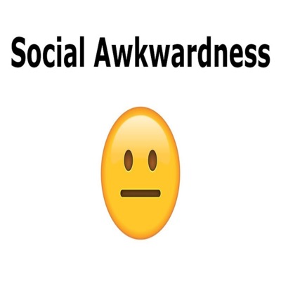 Social Awkwardness