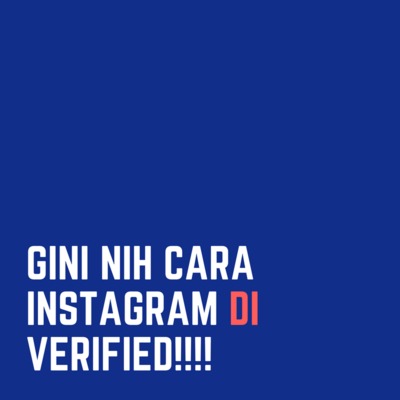 #WhyAcha!!! Bagaimana sih cara Instagram di Verified? #WhyAcha!!! Bagaimana sih cara Instagram di Verified?