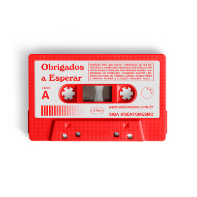 #9 - Obrigados a Esperar