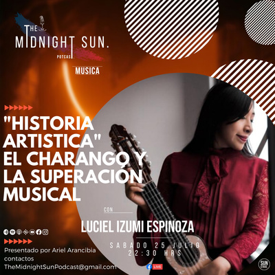 LUCIEL IZUMI - El Charango y La Superación Musical T1 E9