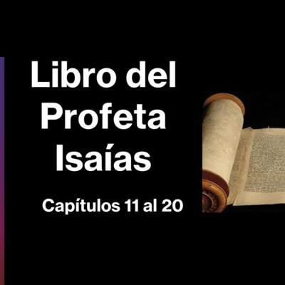 Día 68: Profeta Isaías (11 al 20). Plan de lectura de la biblia. Antiguo Testamento.