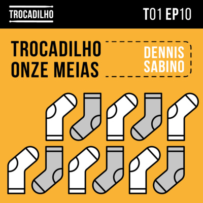 Trocadilho Onze Meias com Dennis Sabino Trocadilho Onze Meias com Dennis Sabino