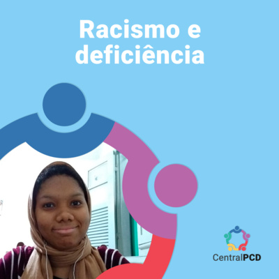 Racismo e deficiência (com Lais Rocha)