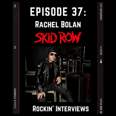 Episode 37 - Rachel Bolan (Skid Row)