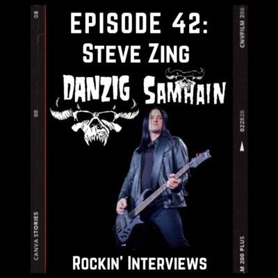 Episode 42 - Steve Zing (Danzig, Samhain)