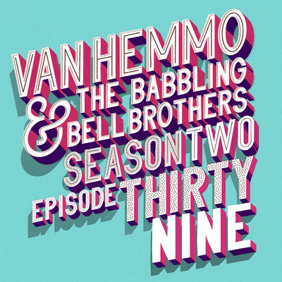 Van Hemmo & The Babbling Bell Brothers