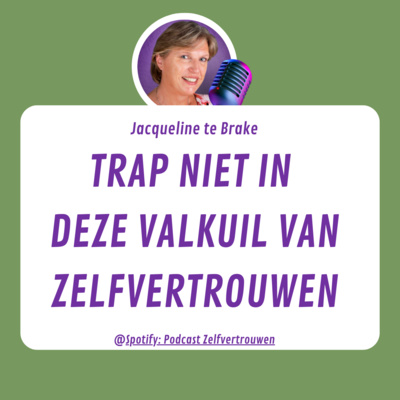 #5 Trap niet in deze valkuil van zelfvertrouwen