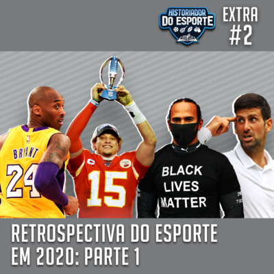 HDE Extra #2 - Retrospectiva do esporte em 2020: Parte 1