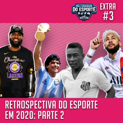 HDE Extra #3 - Retrospectiva do esporte em 2020: Parte 2