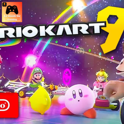 Episode 94 - Mario Kart 9 en 2022, Le jeu est en développement sur Nintendo Switch